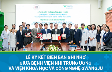 Bệnh viện Nhi Trung ương ký kết Biên bản ghi nhớ hợp tác quốc tế với Viện Khoa học và Công nghệ Gwangju (Hàn Quốc)