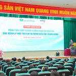 Khởi động dự án “Nâng cao chất lượng chẩn đoán và điều trị các bệnh lý mắt trẻ em tại Bệnh viện Nhi Trung ương” và hội thảo khoa học “Tăng cường năng lực quản lý bệnh võng mạc trẻ đẻ non”