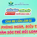 [Hiểu đúng – Chăm tốt] Cha mẹ cần làm gì để phòng ngừa, điều trị và chăm sóc trẻ rối loạn Tic?