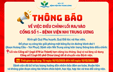 [Thông báo] Về việc điều chỉnh lối ra/vào cổng số 1 (ngõ 879 La Thành) – Bệnh viện Nhi Trung ương