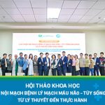 Cập nhật và nâng cao năng lực can thiệp nội mạch bệnh lý mạch máu não – tủy sống Nhi khoa