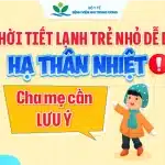 [Infographic] Giữ ấm cho trẻ trong thời tiết lạnh: Cha mẹ cần làm gì?