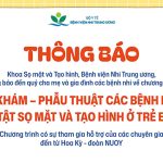 [Thông báo] Chương trình Khám – Phẫu thuật các bệnh lý dị tật sọ mặt và tạo hình ở trẻ em