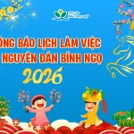 [THÔNG BÁO] LỊCH LÀM VIỆC TẾT NGUYÊN ĐÁN BÍNH NGỌ 2026