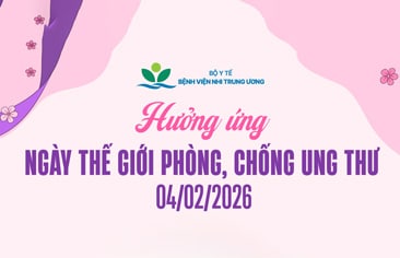 Hưởng ứng Ngày Thế giới Phòng, chống ung thư (04/02/2026): Nâng cao nhận thức về ung thư trẻ em