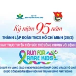 Kỷ niệm 95 năm Ngày thành lập Đoàn TNCS Hồ Chí Minh (26/3): Giải chạy trực tuyến tiếp sức trẻ sống chung với bệnh hiếm