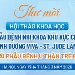[Thư mời] Hội thảo khoa học: Giải phẫu bệnh Nhi khoa khu vực Châu Á – Thái Bình Dương VIVA – ST.Jude lần thứ 7: Giải phẫu bệnh u thận trẻ em
