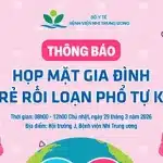 [Thông báo] Chương trình Họp mặt gia đình trẻ rối loạn phổ tự kỷ