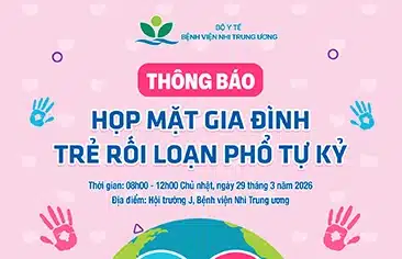 [Thông báo] Chương trình Họp mặt gia đình trẻ rối loạn phổ tự kỷ