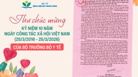Thư chúc mừng nhân dịp kỷ niệm 10 năm Ngày Công tác xã hội Việt Nam (25/3/2016 – 25/3/2026) của Bộ trưởng Bộ Y tế