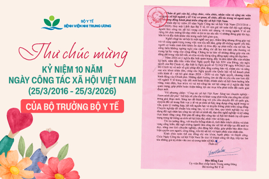 Thư chúc mừng nhân dịp kỷ niệm 10 năm Ngày Công tác xã hội Việt Nam (25/3/2016 – 25/3/2026) của Bộ trưởng Bộ Y tế
