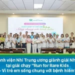 Bệnh viện Nhi Trung ương giành giải Nhất tại giải chạy “Run for Rare Kids – Vì trẻ em sống chung với bệnh hiếm”