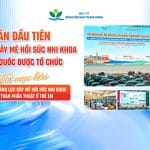 Lần đầu tiên tổ chức Hội nghị Gây mê Hồi sức Nhi khoa toàn quốc tại Bệnh viện Nhi Trung ương: Nâng cao năng lực chuyên môn, hướng tới an toàn phẫu thuật cho trẻ em