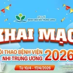 Sôi nổi, khí thế – Khai mạc Hội thao Bệnh viện Nhi Trung ương 2026