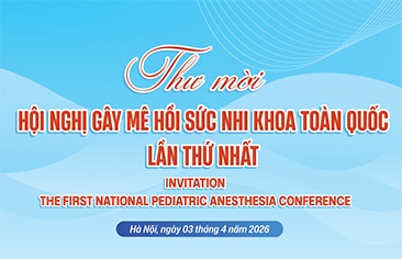 [Thư mời] Hội nghị Gây mê hồi sức Nhi khoa toàn quốc lần thứ nhất