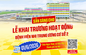 Cùng đếm ngược sự kiện khai trương hoạt động Bệnh viện Nhi Trung ương cơ sở 2 vào ngày 01/6/2026