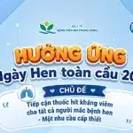 Hưởng ứng Ngày Hen toàn cầu 2026 chủ đề: “Tiếp cận thuốc hít kháng viêm cho tất cả người mắc hen – Một nhu cầu cấp thiết”