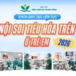 [Thông báo tuyển sinh] Khóa đào tạo liên tục “Nội soi tiêu hóa trên ở trẻ em”