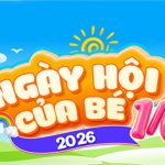 [Thông báo] Chương trình “Ngày hội của bé 2026”
