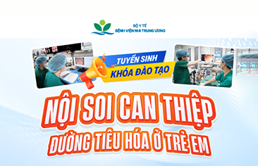 [Thông báo tuyển sinh] Khóa đào tạo “Nội soi can thiệp đường tiêu hóa ở trẻ em”