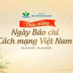 Ngày Báo chí Cách mạng Việt Nam 21/6: Truyền thông bệnh viện – cầu nối giữa thầy thuốc, báo chí và cộng đồng