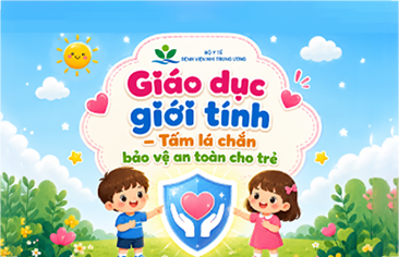 Giáo dục giới tính – Tấm lá chắn bảo vệ an toàn cho trẻ