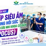 [Thông báo tuyển sinh] Khóa học “Siêu âm trong Hồi sức cấp cứu Nhi khoa cơ bản”