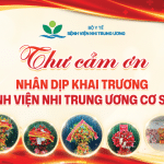 [Thư cảm ơn] Nhân dịp khai trương Bệnh viện Nhi Trung ương cơ sở 2