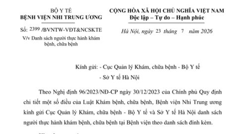 Công văn số 2399/BVNTW-VĐT&NCSKTE ngày 23 tháng 7 năm 2026 v/v Danh sách người thực hành khám bệnh, chữa bệnh