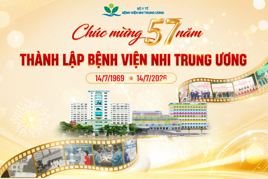 Bệnh viện Nhi Trung ương: 57 năm hành trình “Tận tâm – Chất lượng – Vì sức khỏe trẻ em Việt Nam”