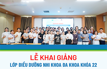 Khai giảng lớp “Điều dưỡng Nhi đa khoa” khóa 22: Chuẩn hóa năng lực, nâng cao chất lượng chăm sóc trẻ em
