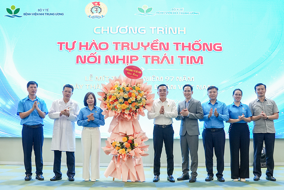 “Tự hào truyền thống – Nối nhịp trái tim”: Công đoàn Bệnh viện Nhi Trung ương kỷ niệm 97 năm Ngày thành lập Công đoàn Việt Nam
