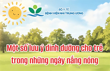 Một số lưu ý dinh dưỡng cho trẻ trong những ngày nắng nóng