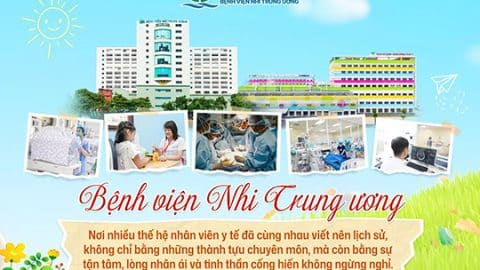 Nhìn lại 57 năm hành trình Bệnh viện Nhi Trung ương: Những câu chuyện của các thế hệ chung một trái tim vì trẻ em Việt Nam