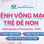 Bệnh võng mặc trẻ đẻ non: Phát hiện sớm để điều trị kịp thời và bảo vệ thị lực cho trẻ