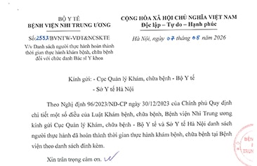 Công văn số 2553/BVNTW-VĐT&NCSKTE ngày 7 tháng 8 năm 2026 V/v Danh sách người thực hành hoàn thành thời gian thực hành khám bệnh, chữa bệnh với chức danh bác sĩ Y khoa