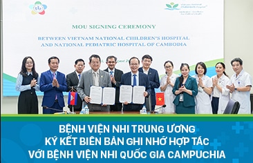 Bệnh viện Nhi Trung ương ký kết Biên bản ghi nhớ hợp tác với Bệnh viện Nhi Quốc gia Campuchia