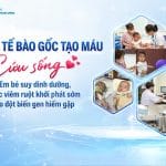 Ghép tế bào gốc tạo máu: Cứu sống em bé suy dinh dưỡng, mắc viêm ruột khởi phát sớm do đột biến gen hiếm gặp