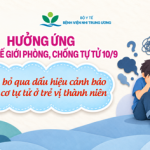 Hưởng ứng Ngày Thế giới Phòng, chống tự tử (10/9): Đừng bỏ qua dấu hiệu cảnh báo nguy cơ tự tử ở trẻ vị thành niên