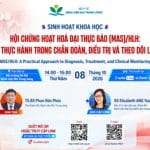 [Thông báo] Sinh hoạt khoa học "Hội chứng hoạt hóa đại thực bào (MAS)/HLH: Tiếp cận thực hành trong chẩn đoán, điều trị và theo dõi lâm sàng"